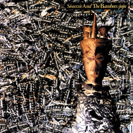 SIOUXSIE AND THE BANSHEES Juju