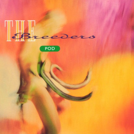 THE BREEDERS Pod