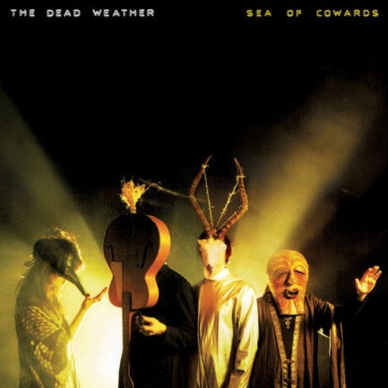 THE DEAD WEATHER Sea Of Cowards