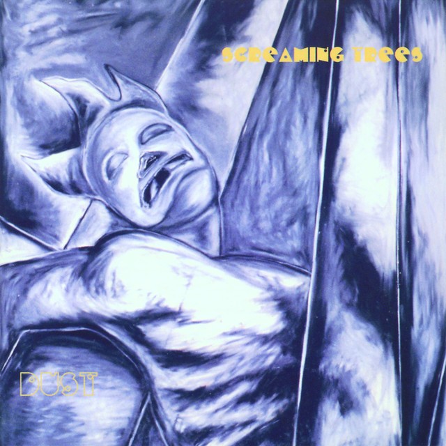 SCREAMING TREES Dust SCREAMING TREES Dust