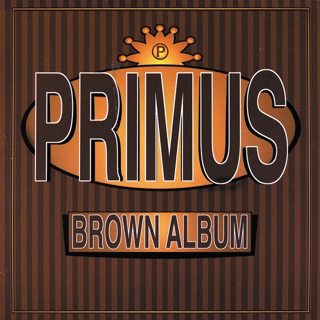 PRIMUS Brown Album