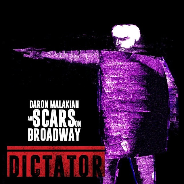 DARON MALAKIAN AND SCARS ON BROADWAY Dictator