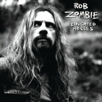 ROB ZOMBIE Educated Horses