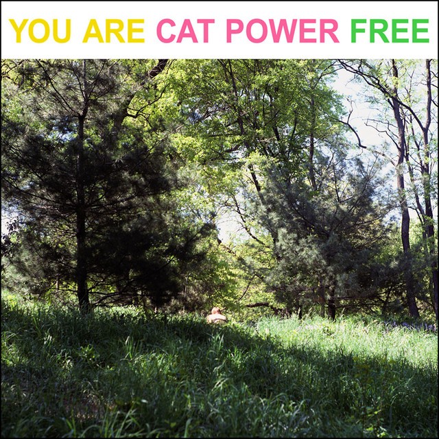 CAT POWER You Are Free