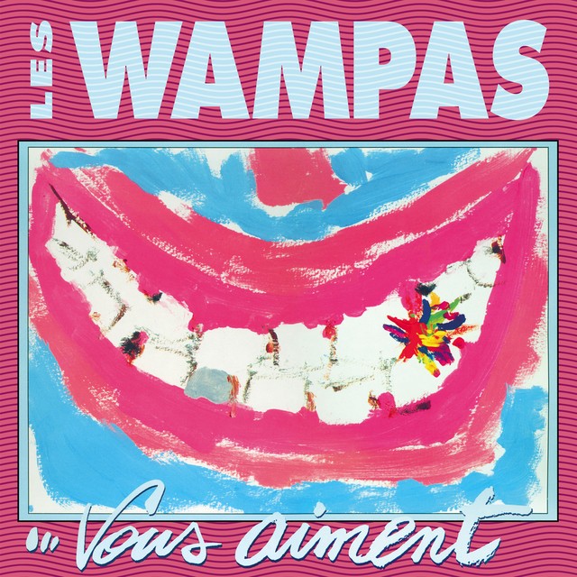 LES WAMPAS Vous Aiment