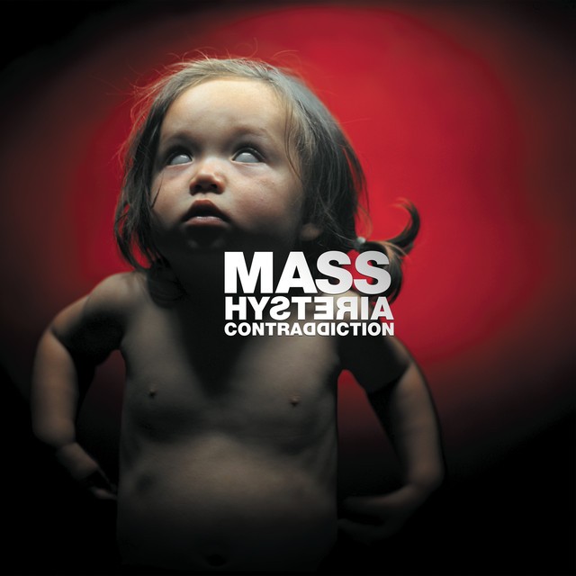 MASS HYSTERIA Contraddiction
