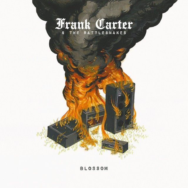FRANK CARTER AND THE RATTLESNAKES Blossom FRANK CARTER AND THE RATTLESNAKES Blossom