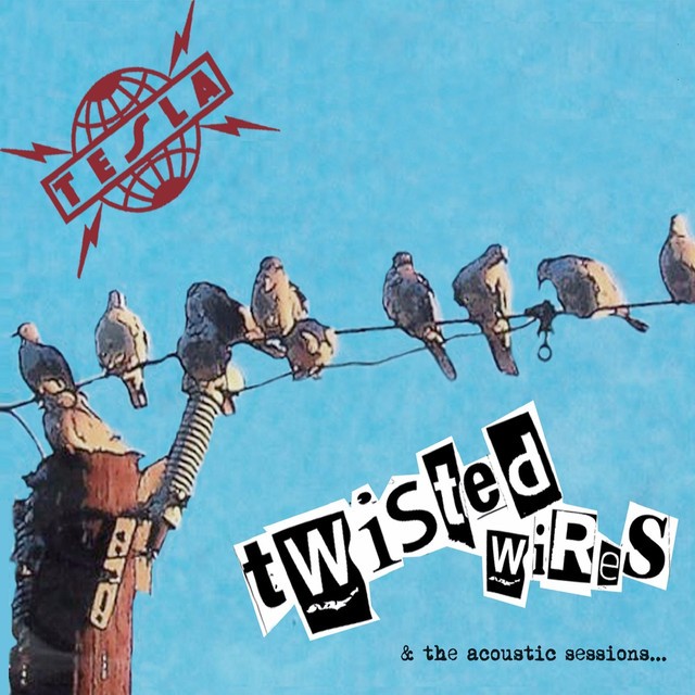 TESLA Twisted Wires And The Acoustic Sessions