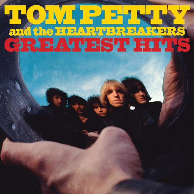 TOM PETTY AND THE HEARTBREAKERS Greatest Hits TOM PETTY AND THE HEARTBREAKERS Greatest Hits