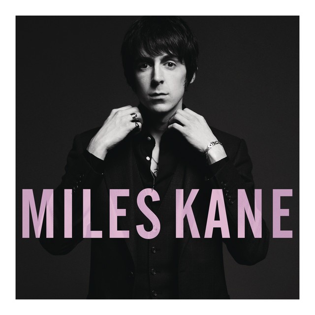 MILES KANE Colour Of The Trap