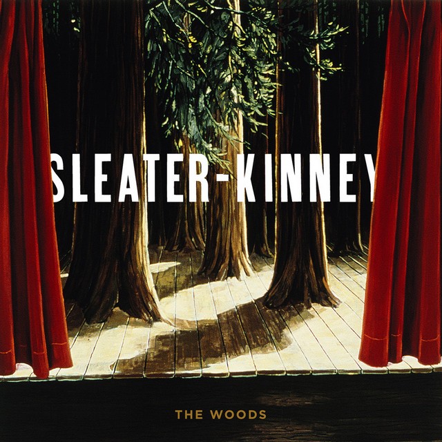 SLEATER KINNEY The Woods