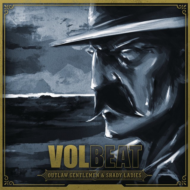 VOLBEAT Outlaw Gentlemen And Shady Ladies