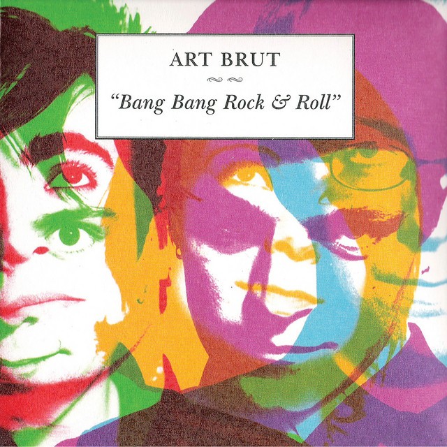 ART BRUT Bang Bang Rock And Roll