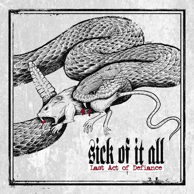 SICK OF IT ALL Last Act Of Defiance SICK OF IT ALL Last Act Of Defiance