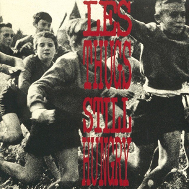 LES THUGS Still Hungry Still Angry