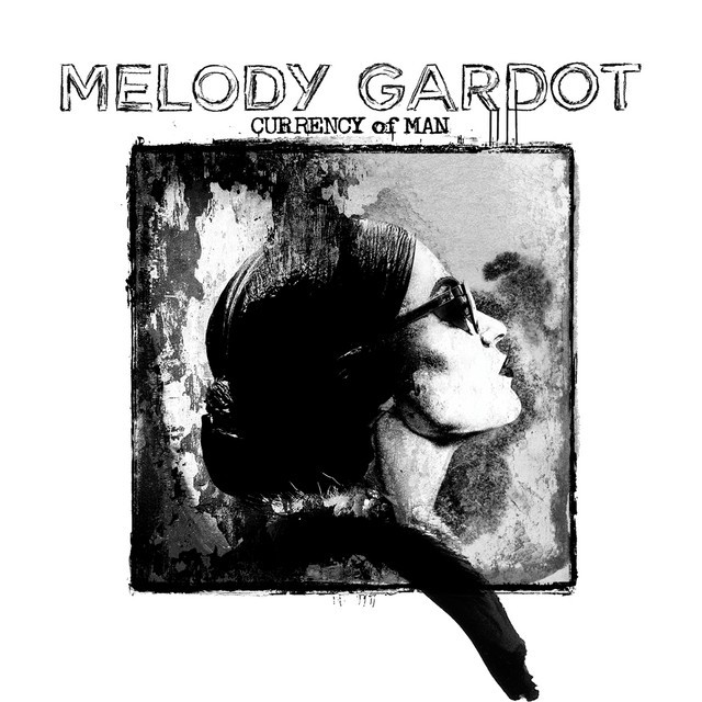 MELODY GARDOT Currency Of Man MELODY GARDOT Currency Of Man