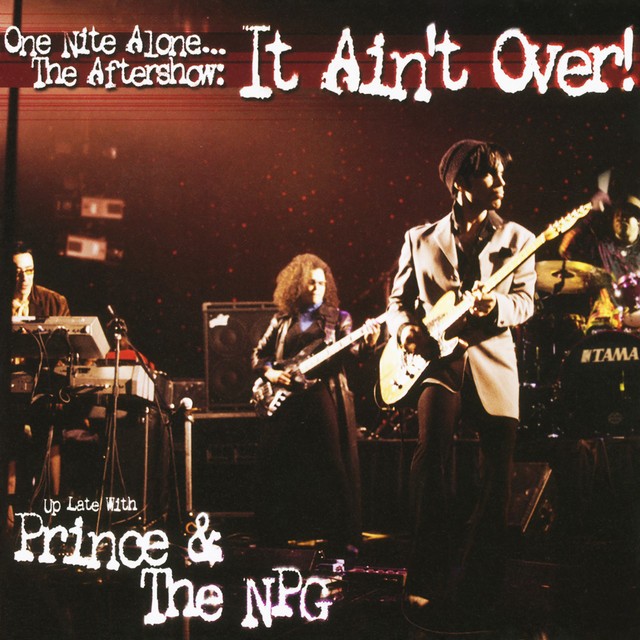 PRINCE AND THE NEW POWER GENERATION One Nite Alone The Aftershow It Aint Over