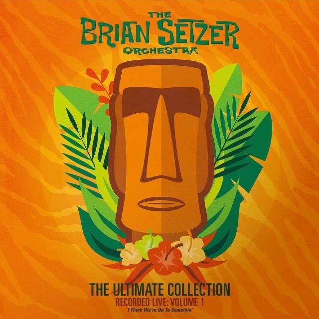 THE BRIAN SETZER ORCHESTRA The Ultimate Collection Recorded Live Volume 1 I Think Were On To Somethin