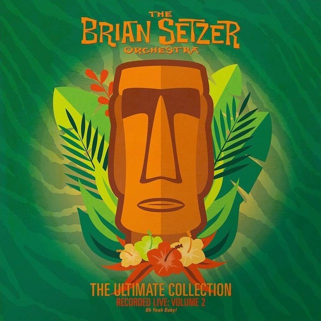 THE BRIAN SETZER ORCHESTRA The Ultimate Collection Recorded Live Volume 2 Oh Yeah Baby