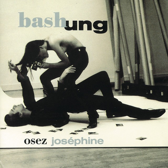ALAIN BASHUNG Osez Josephine