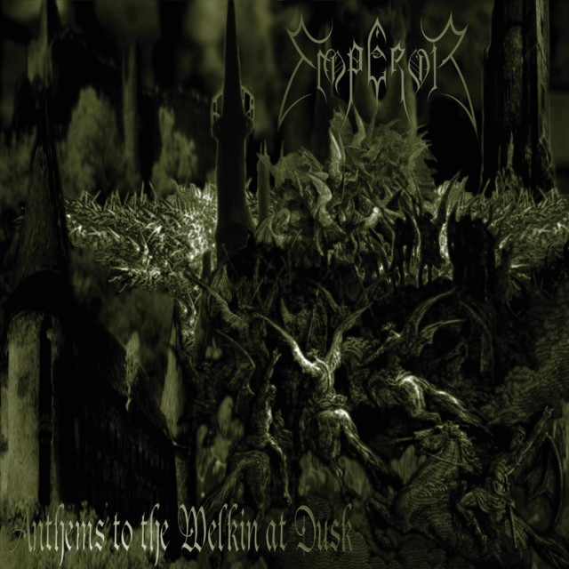EMPEROR Anthems To The Welkin At Dusk
