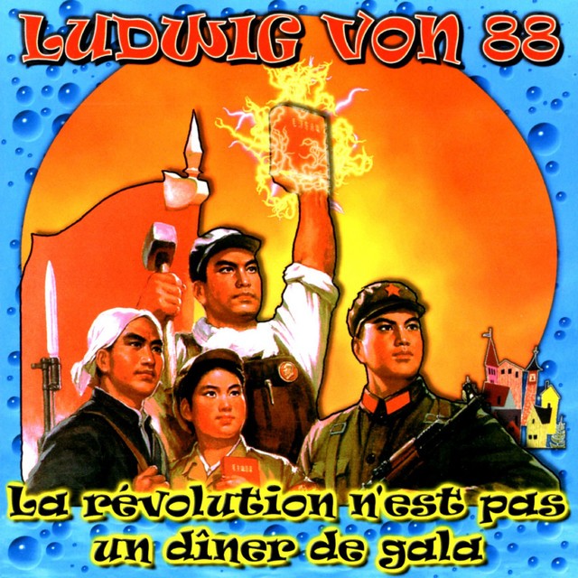 LUDWIG VON 88 La Revolution NEst Pas Un Diner De Gala LUDWIG VON 88 La Revolution NEst Pas Un Diner De Gala