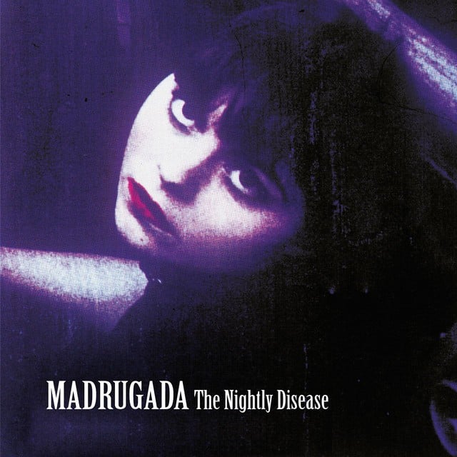 MADRUGADA The Nightly Disease