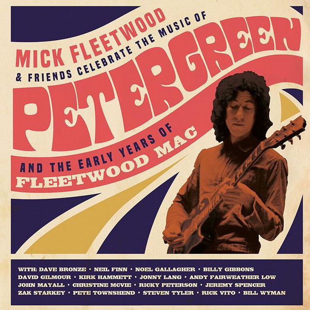 MICK FLEETWOOD AND FRIENDS Celebrate The Music Of Peter Green And The Early Years Of Fleetwood Mac