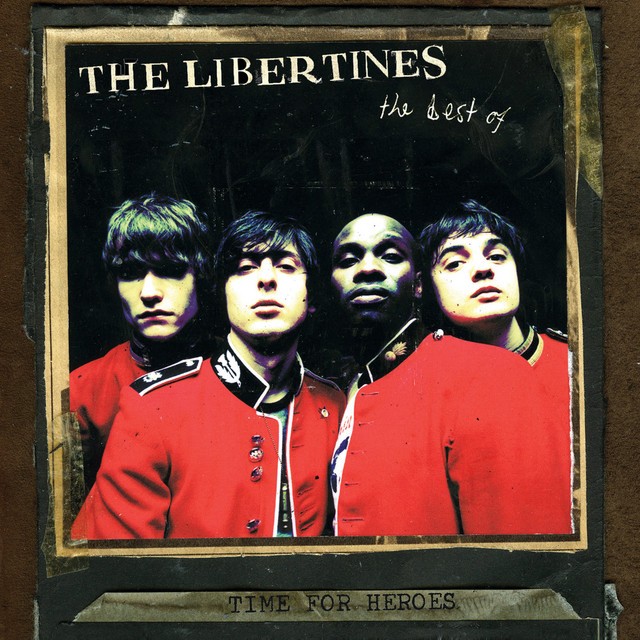 THE LIBERTINES Time For Heroes The Best Of