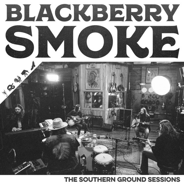 BLACKBERRY SMOKE The Southern Ground Sessions