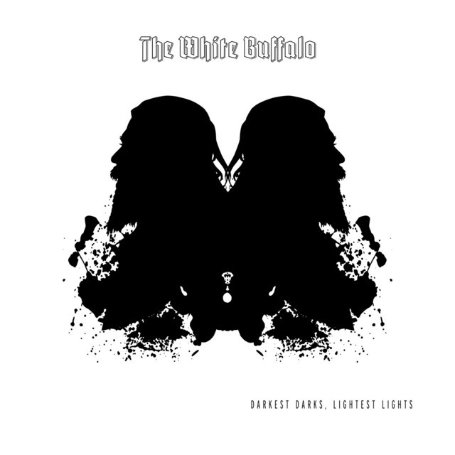 THE WHITE BUFFALO Darkest Darks Lightest Lights