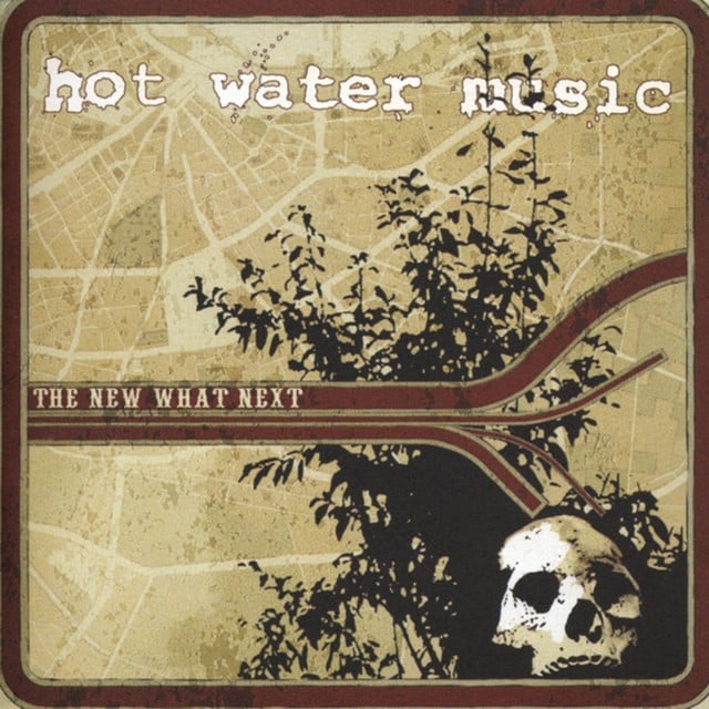 HOT WATER MUSIC The New What Next