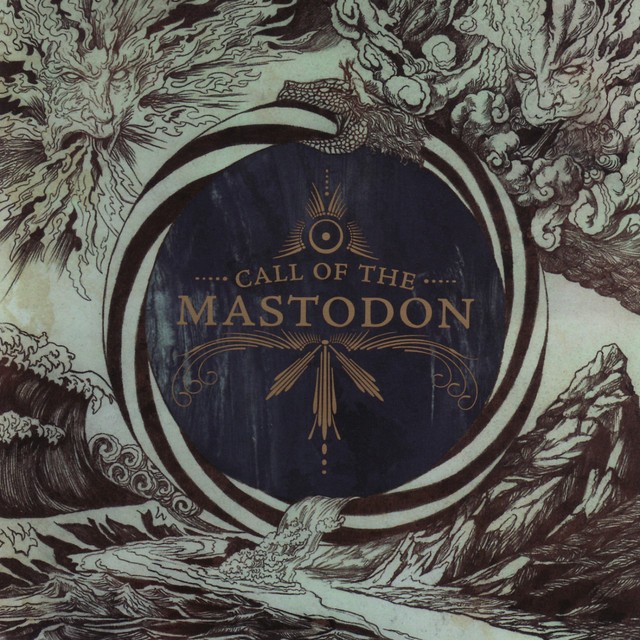 MASTODON Call Of The Mastodon MASTODON Call Of The Mastodon
