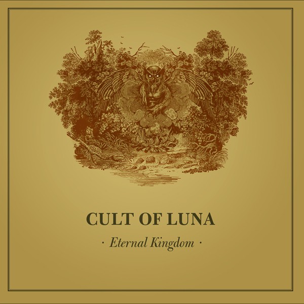 CULT OF LUNA Eternal Kingdom