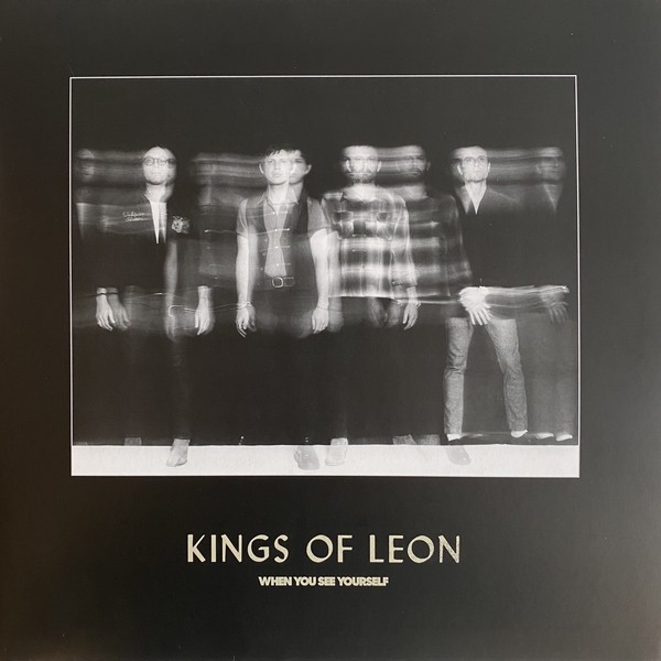 KINGS OF LEON When You See Yourself