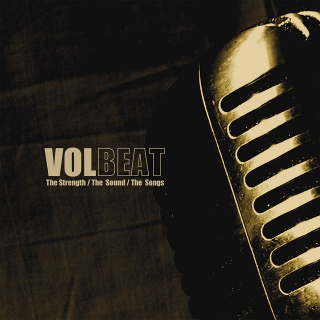 VOLBEAT The Strength The Sound The Songs