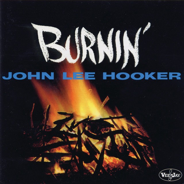 JOHN LEE HOOKER Burnin