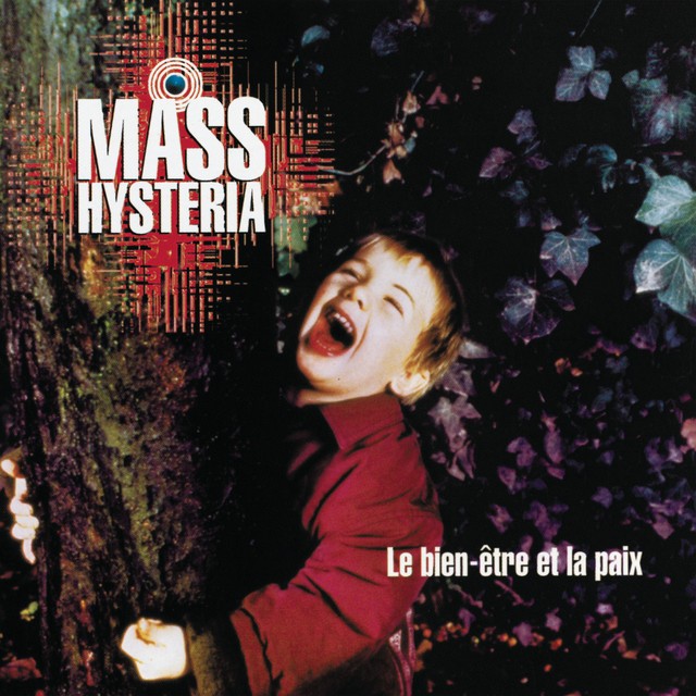 MASS HYSTERIA Le Bien Etre Et La Paix