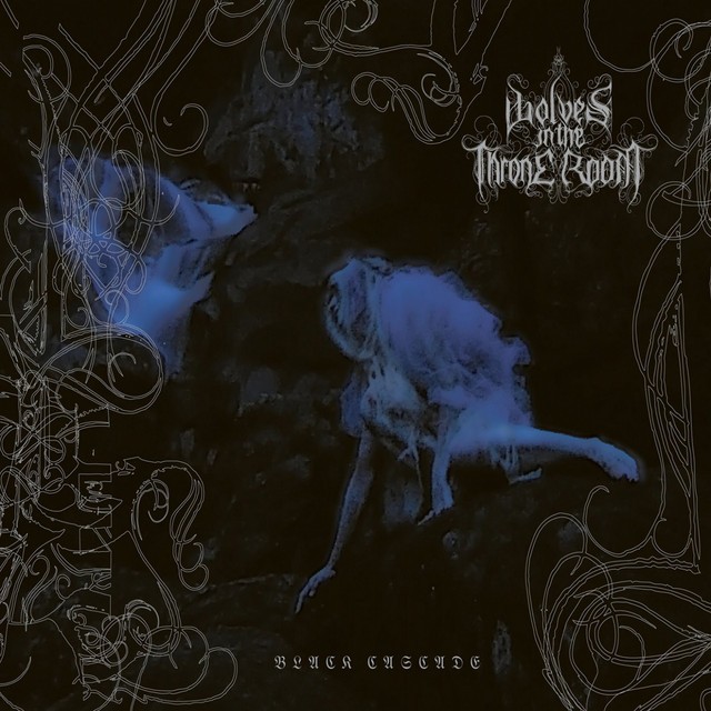 WOLVES IN THE THRONE ROOM Black Cascade