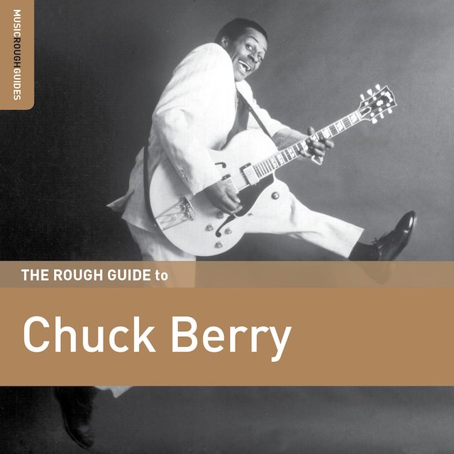 CHUCK BERRY The Rough Guide To Chuck Berry