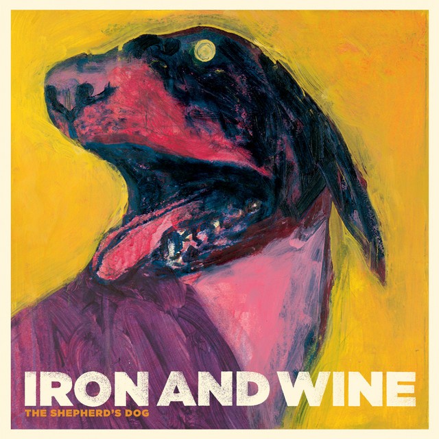 IRON AND WINE The Shepherds Dog