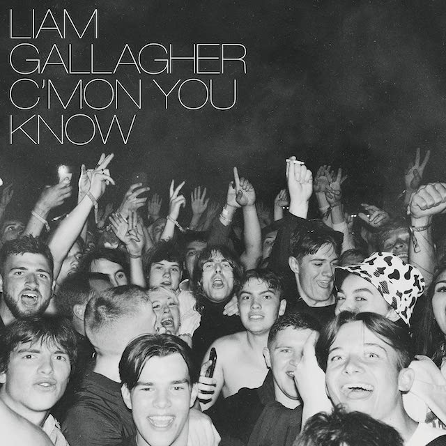 LIAM GALLAGHER Cmon You Know LIAM GALLAGHER Cmon You Know