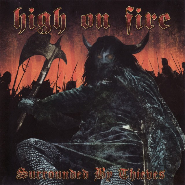 HIGH ON FIRE Surrounded By Thieves