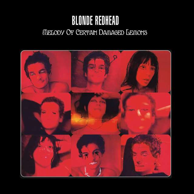 BLONDE REDHEAD Melody Of Certain Damaged Lemons