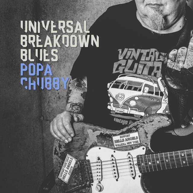 POPA CHUBBY Universal Breakdown Blues