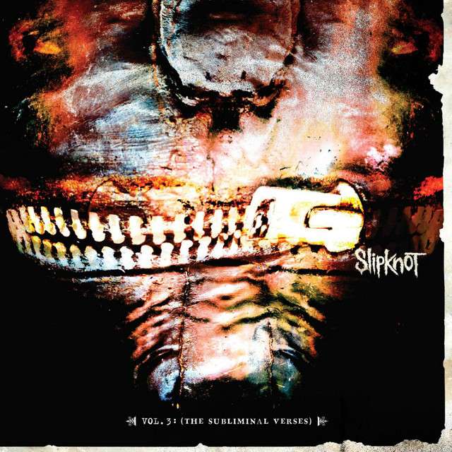 SLIPKNOT Vol 3 The Subliminal Verses SLIPKNOT Vol 3 The Subliminal Verses