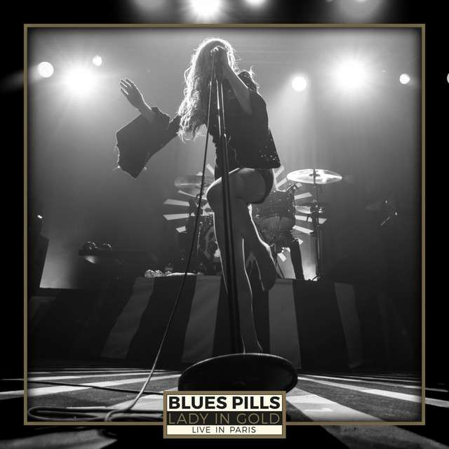BLUES PILLS Lady In Gold Live In Paris
