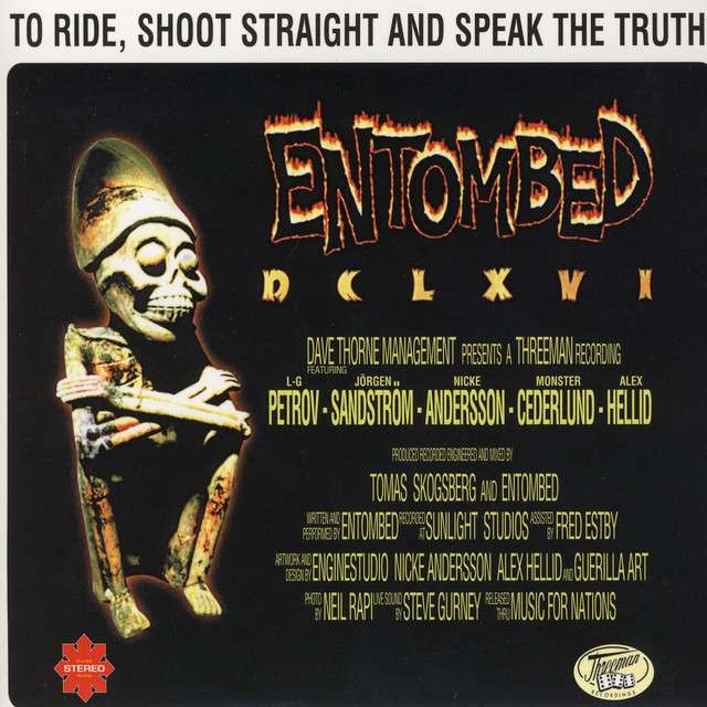 ENTOMBED To Ride Shoot Straight And Speak The Truth