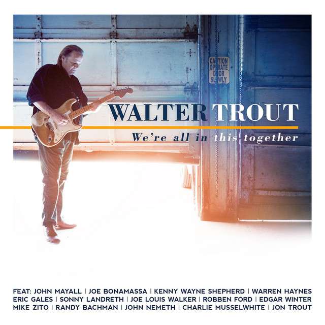 WALTER TROUT Were All In This Together