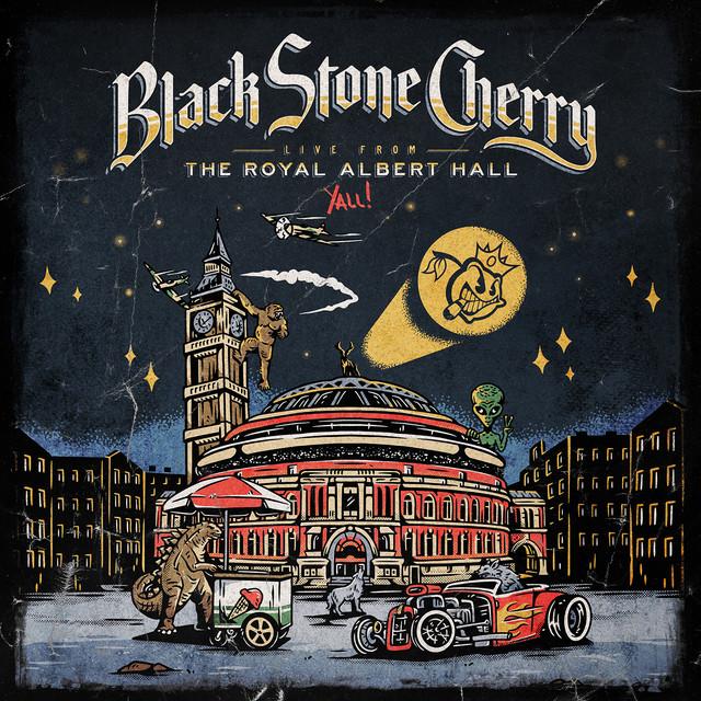 BLACK STONE CHERRY Live From The Royal Albert Hall Yall